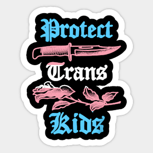 Protect Trans Kids Knife LGBTQ Rose Ally Trans Pride Flag Sticker